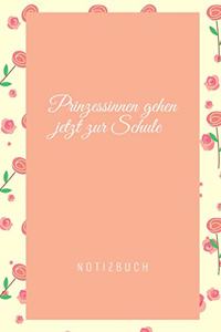 Prinzessinnen Gehen Jetzt Zur Schule! Notizbuch
