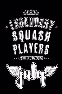 Legendary Squash Players are born in July