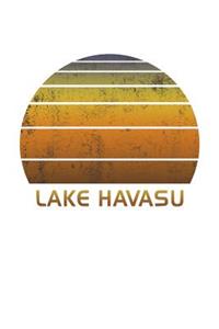 Lake Havasu: Arizona Notebook Paper For Work, Home or School With Lined Wide Ruled Sheets. Vintage Sunset Note Pad Composition Journal For Family Vacations. Back