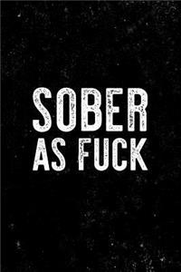 Sober As Fuck