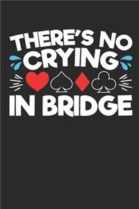 There's No Crying in Bridge