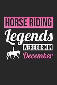 Horse Legends Were Born In December - Horse Journal - Horse Notebook - Birthday Gift for Equestrian