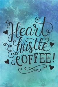 Heart Hustle Coffee!
