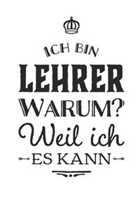 Lehrer weil ich es kann