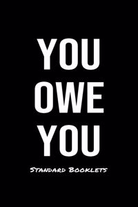You Owe You Standard Booklets