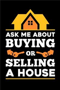 Ask Me About Buying Or Selling A House