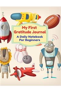 My First Gratitude Journal A Daily Notebook For Beginners