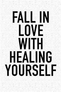 Fall in Love with Healing Yourself