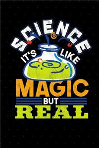 Science It's Like Magic But Real