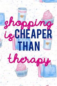 Shopping Is Cheaper Than Therapy