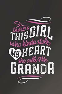 So...Theres This Girl Who Kinda Stole My Heart She Calls Me Granda
