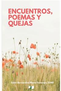 Encuentros, poemas y quejas