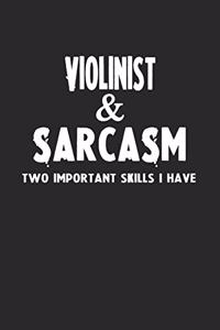 Violinist & Sarcasm Two Important Skills I Have