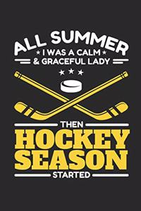 All Summer I Was A Calm And Graceful Lady Then Hockey Season Started