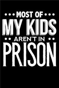 Most of My Kids Aren't in Prison