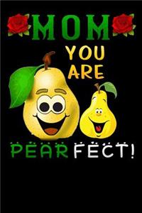 mom you are pearfect