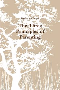 Three Principles of Parenting