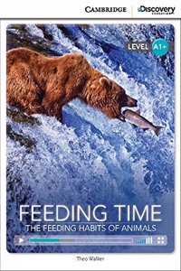 Feeding Time: The Feeding Habits of Animals High Beginning Book with Online Access