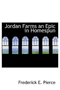 Jordan Farms an Epic in Homespun