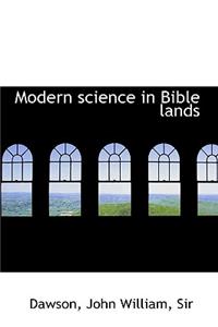 Modern Science in Bible Lands