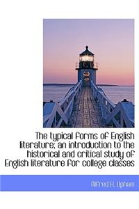 The Typical Forms of English Literature; An Introduction to the Historical and Critical Study of Eng