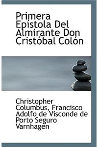 Primera Epístola Del Almirante Don Cristóbal Colón