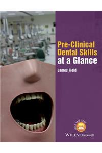 Pre-Clinical Dental Skills at a Glance