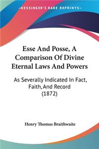 Esse And Posse, A Comparison Of Divine Eternal Laws And Powers