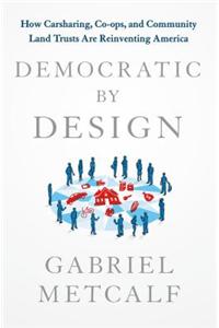 Democratic by Design