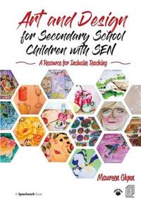 Art and Design for Secondary School Children with Sen