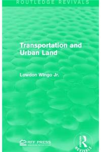 Transportation and Urban Land