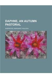 Daphne, an Autumn Pastoral