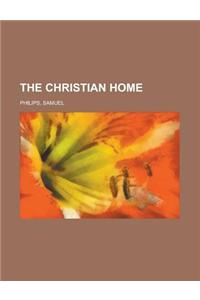 The Christian Home