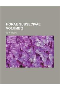 Horae Subsecivae Volume 2