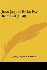 Jean-Jaques Et Le Pays Romand (1878)