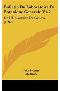 Bulletin Du Laboratoire de Botanique Generale V1-2
