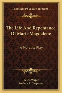 Life and Repentance of Marie Magdalene
