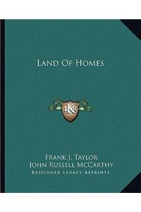 Land of Homes