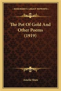 Pot of Gold and Other Poems (1919) the Pot of Gold and Other Poems (1919)