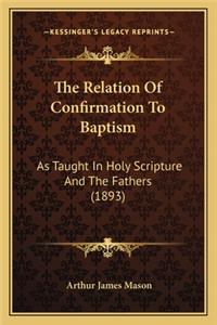 Relation of Confirmation to Baptism