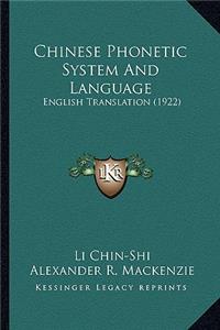 Chinese Phonetic System and Language