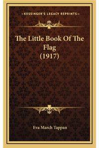 The Little Book of the Flag (1917)