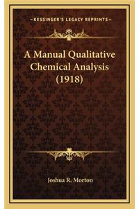 A Manual Qualitative Chemical Analysis (1918)