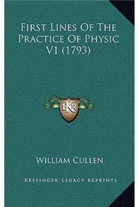 First Lines Of The Practice Of Physic V1 (1793)