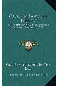 Cases in Law and Equity