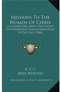 Missions To The Women Of China