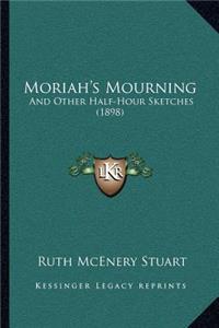 Moriah's Mourning