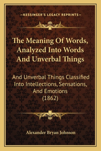 Meaning Of Words, Analyzed Into Words And Unverbal Things