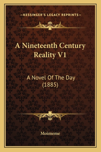 Nineteenth Century Reality V1