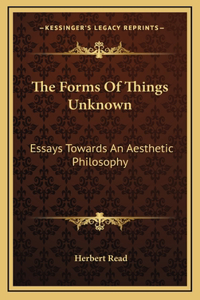 Forms Of Things Unknown